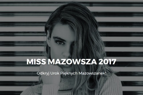 garwolin - ZgĹ‚oÂś sie do castingu w Konkursie Miss Mazowsza 2017